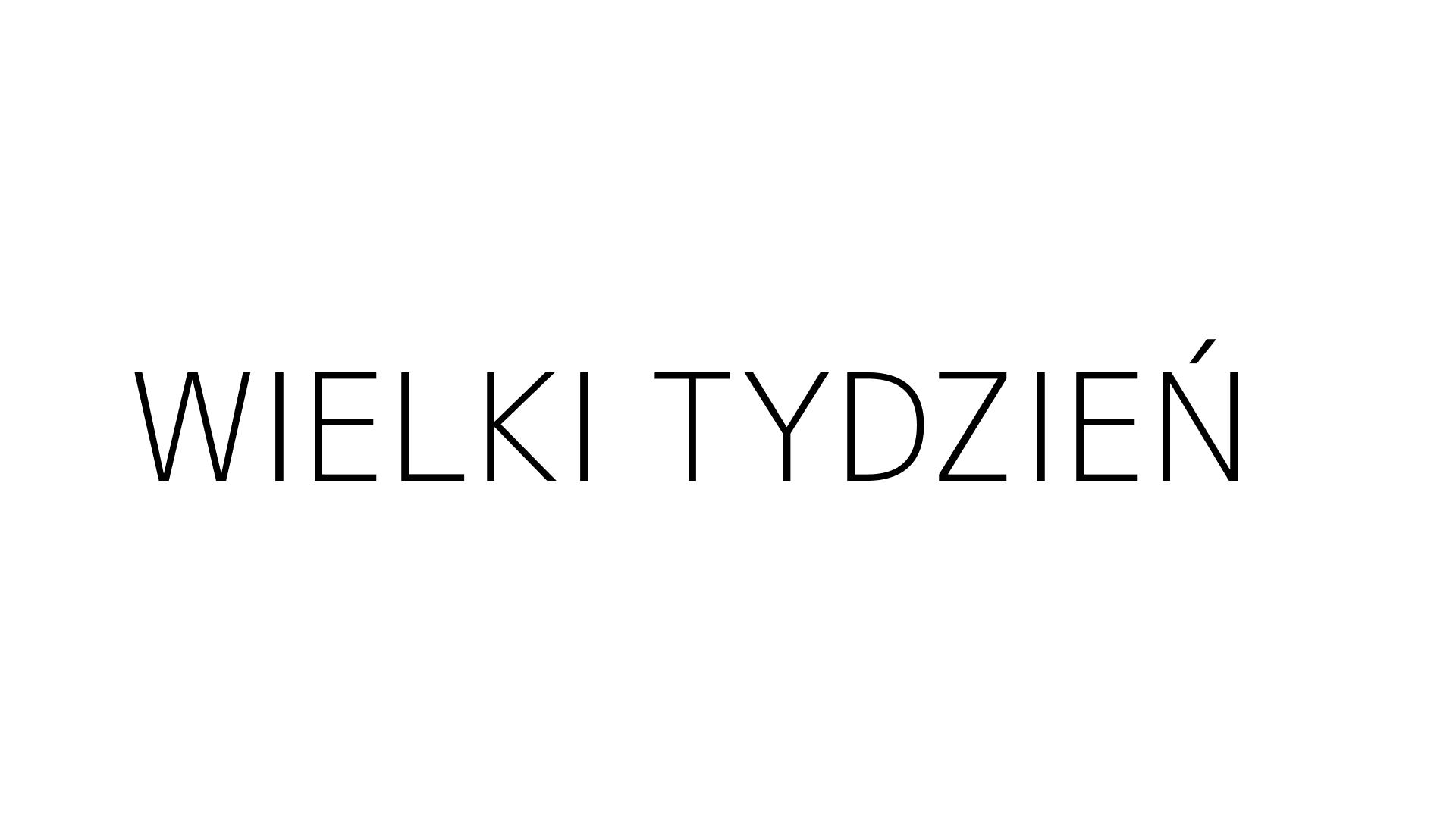 WIELKI TYDZIEŃ
